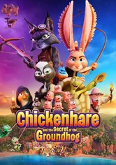 Chickenhare and the Secret of the Groundhog