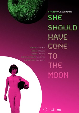 She Should Have Gone to the Moon