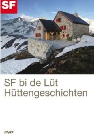 SRF bi de Lüt – Hüttengeschichten