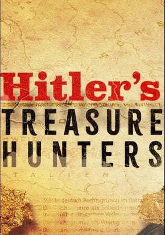Hitler's Treasure Hunters