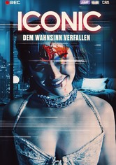 Iconic - Dem Wahnsinn verfallen