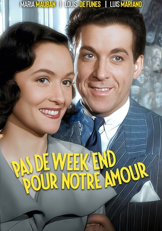 Pas de week-end pour notre amour