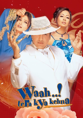 Waah! Tera Kya Kehna