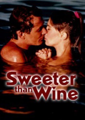 Sweeter Than Wine