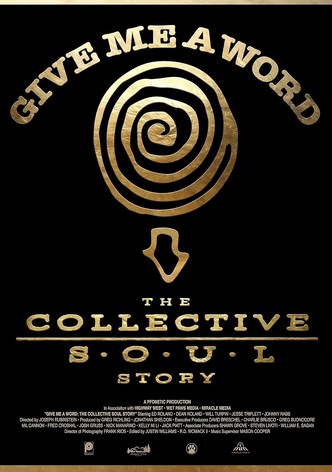 Give Me a Word: The Collective Soul Story