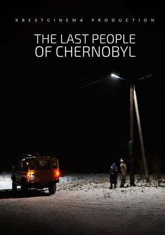 The last people of Chernobyl