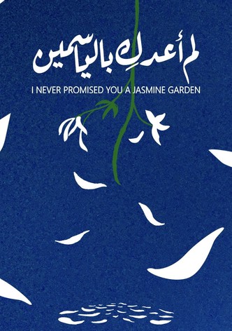 I Never Promised You A Jasmine Garden