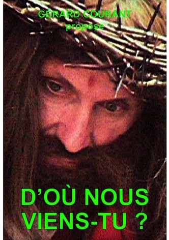 D'où nous viens-tu ?