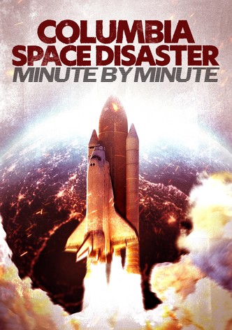 Colombia Space Disaster: Minute by Minute