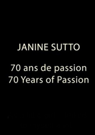 Janine Sutto: 70 Years of Passion