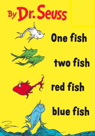 One Fish, Two Fish, Red Fish, Blue Fish