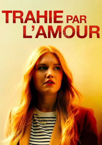 Trahie par l’amour