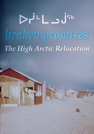 Broken Promises: The High Arctic Relocation