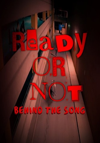 Ready or Not: The Story