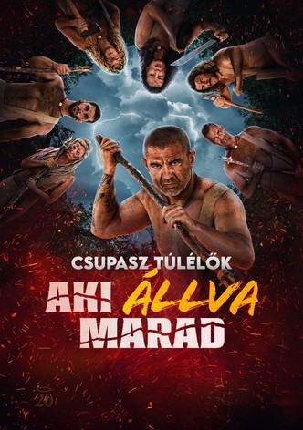 Csupasz túlélők - aki állva marad