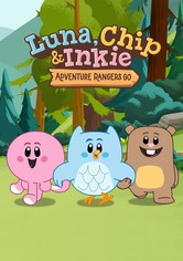 Luna, Chip & Inkie Adventure Rangers Go