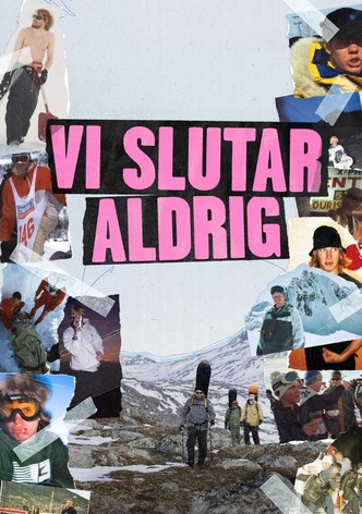 Vi Slutar Aldrig