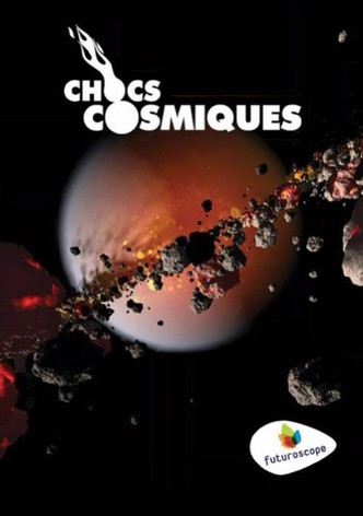 Chocs Cosmiques