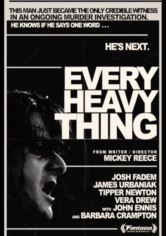 Every Heavy Thing
