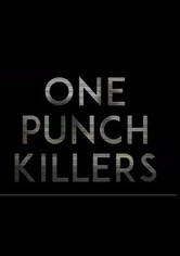 One Punch Killers