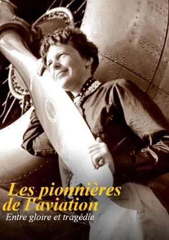 Les pionnières de l'aviation - Entre gloire et tragédie