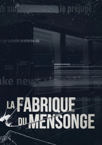 La fabrique du mensonge