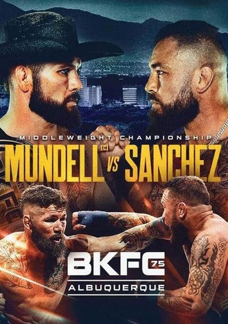BKFC 75: Mundell vs. Sanchez