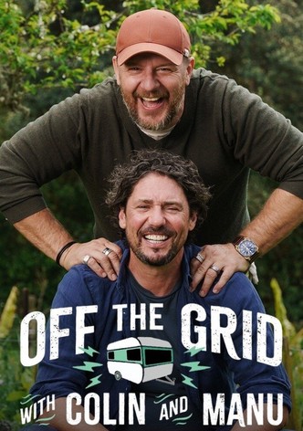 Off the Grid with Colin and Manu