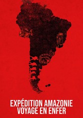 Expédition Amazonie : voyage en enfer