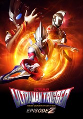 Ultraman Trigger: Episode Z