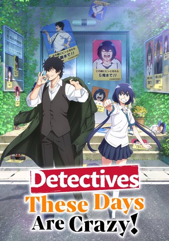 Detectives These Days Are Crazy! - Stagione 1