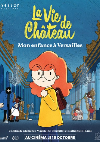 La vie de château - Mon enfance à Versailles