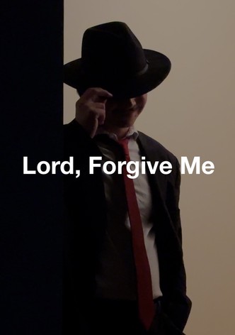 Lord Forgive Me
