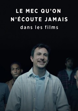 Le mec qu’on n’écoute jamais dans les films