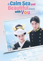 A Calm Sea and Beautiful Days with You