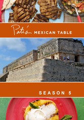 Pati's Mexican Table - Season 5