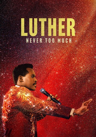 Luther: Never Too Much