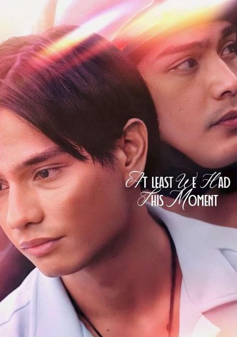 At Least We Had This Moment