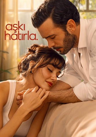 Aşkı Hatırla