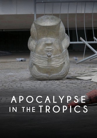 Apocalypse in the Tropics