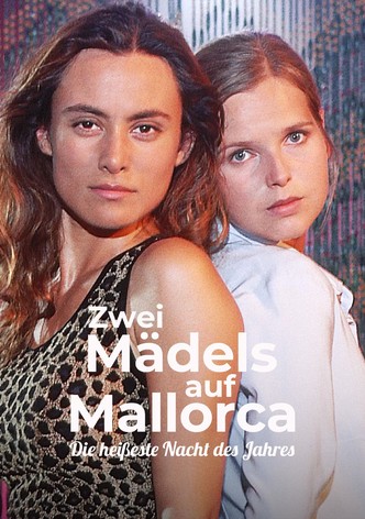 Zwei Mädels auf Mallorca - Die heißeste Nacht des Jahres