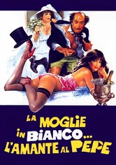 La moglie in bianco... l'amante al pepe