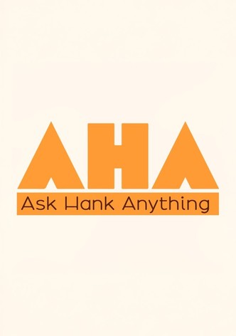 Ask Hank Anything