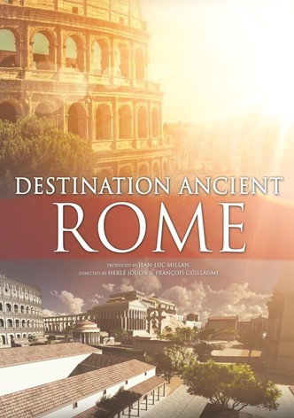Destination Ancient Rome