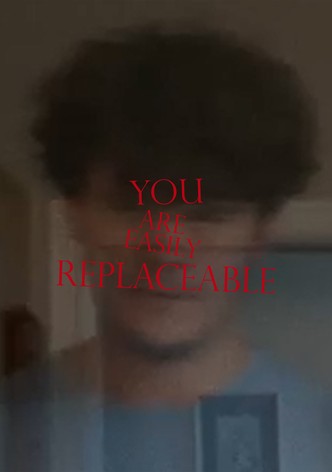 You Are Easily Replaceable