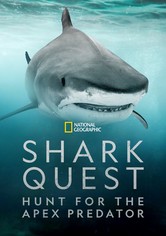 Shark Quest: Hunt For The Apex Predator