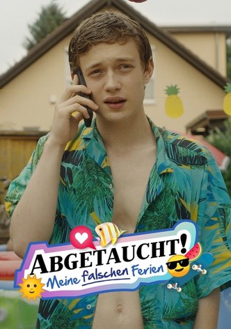 Abgetaucht! - Meine falschen Ferien