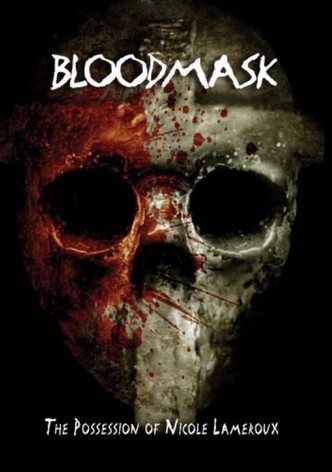Blood Mask: the Possession of Nicole Lameroux