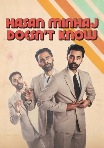 Hasan Minhaj Doesn't Know