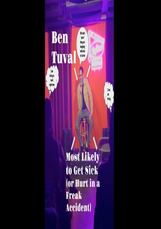Ben Tuval: Most Likely to Get Sick (or Hurt in a Freak Accident)